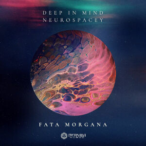 00-deep_in_mind_x_neurospacey-fata_morgana-(mm285)-web-2025